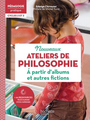 cover image of Pédagogie pratique Ateliers de philosophie à partir d'albums et autres fictions Cycl 2 & 3 ePubFXL22